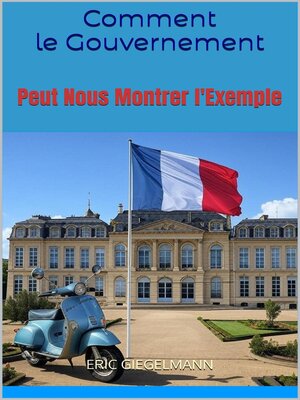 cover image of Comment le Gouvernement Peut Nous Montrer l'Exemple